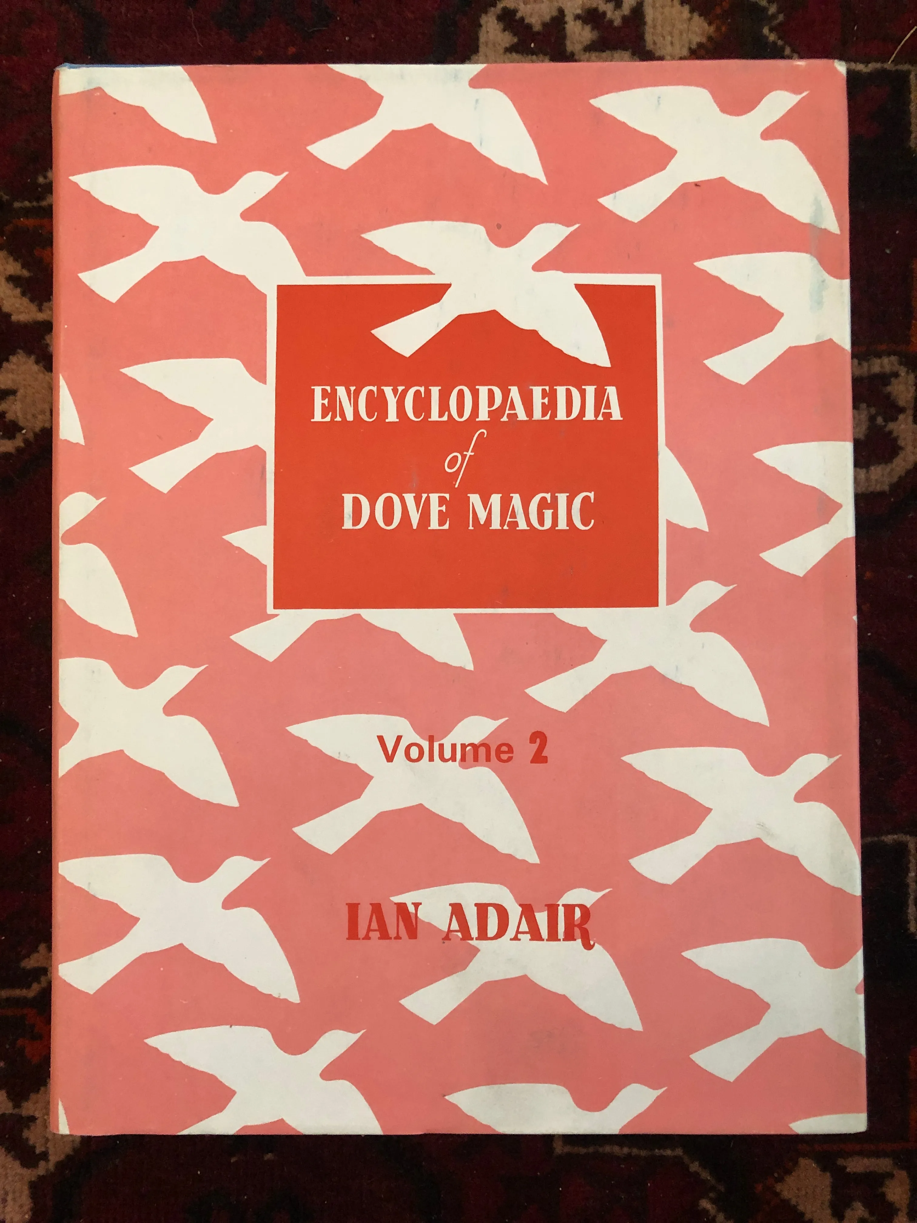 Encyclopaedia of Dove Magic Vol. 2 - Ian Adair