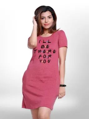 I Will Be There For You Printed Women's Long T-shirt